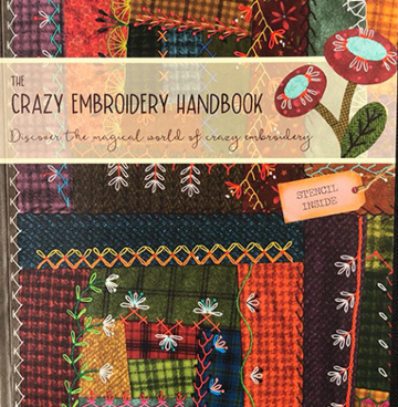 The Crazy Embroidery Handbook