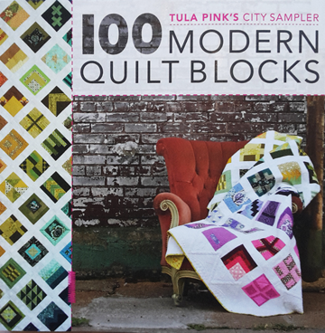 Tula Pink's City Sampler 100 Modern Quilt Blocks