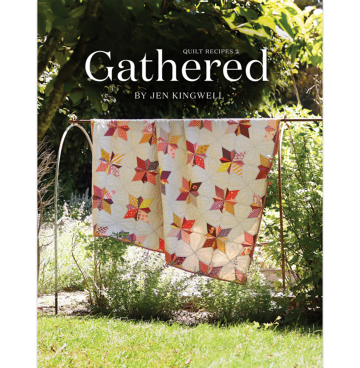 Gathered Quilt Recipes 2  - Jen Kingwell