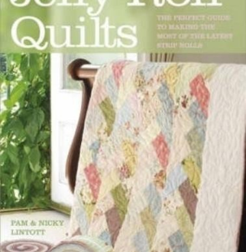 Jelly Roll Quilts - Pam Lintott Nicky Lintott