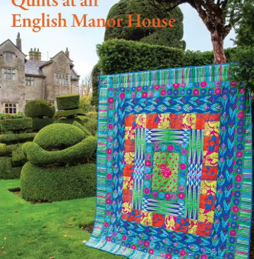 Kaffe Fassett's Quilts at an English Manor House
